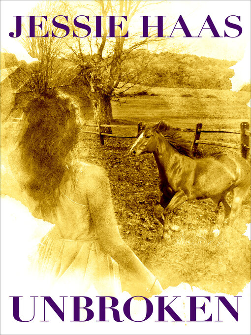 Title details for Unbroken by Jessie Haas - Available